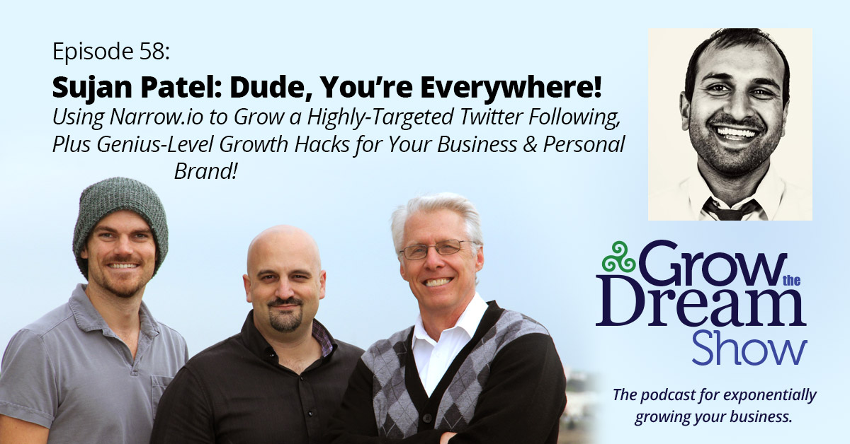 Episode 58: Sujan Patel - Dude, You're Everywhere!